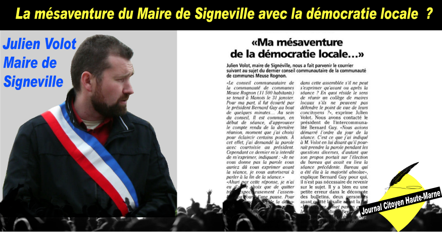 Julien Volot Maire de Signeville ou est la démocratie locale à lire ici dans le journal citoyen linfo en Haute Marne
