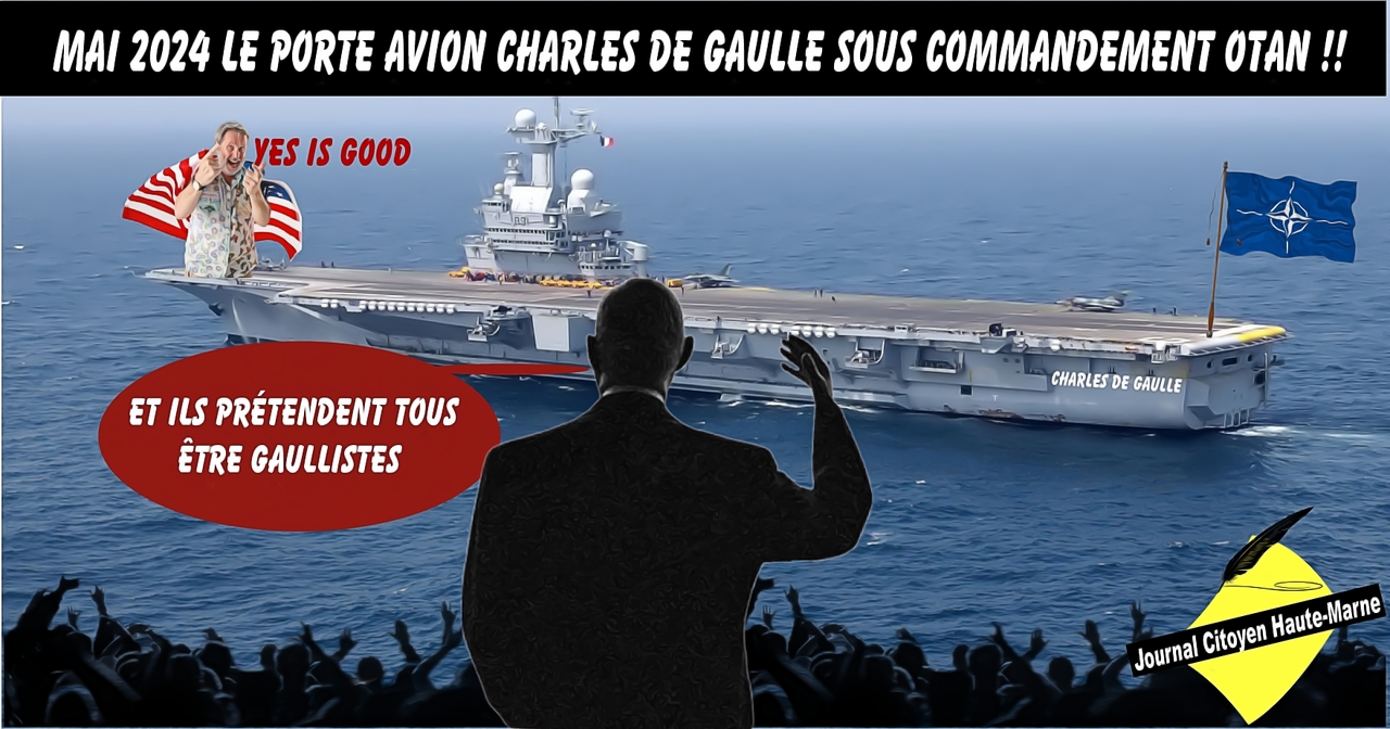 Journal Citoyen Haute Maqrne Le porte avion Charles De Gaulle sous drapeau OTAN et ils prétendent tous être Gaulliste