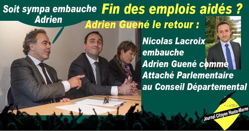 Flash info Journal Citoyen Haute Marne Emploi aidé Adrien Guené devient attaché parlementaire de Nicolas Lacroix