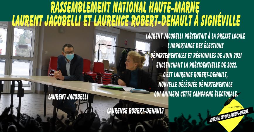 Journal Citoyen Haute Marne flash info Laurent Jacobelli avec Laurence Robert Dehault déléguée départemental Rassemblement National