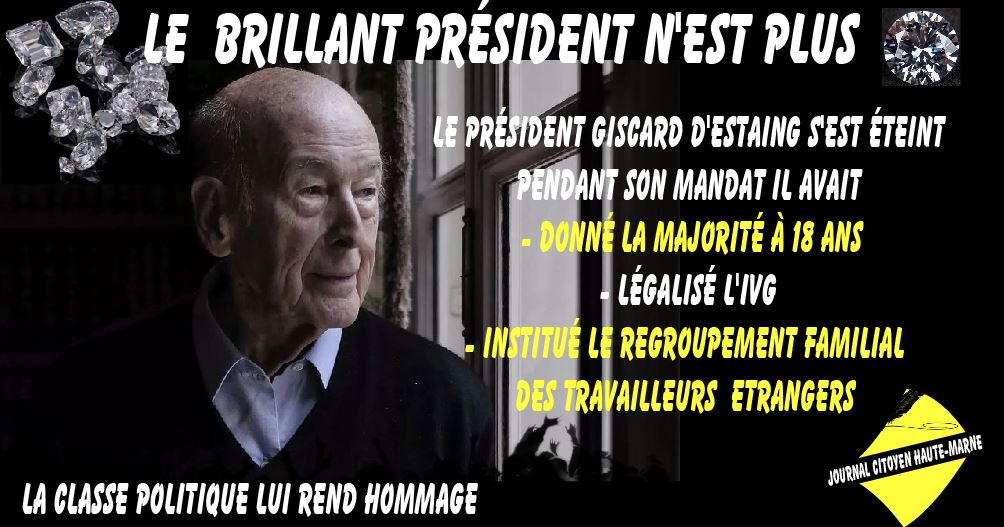 Le Brillant Président Valéry Giscard dEstaing sest éteint info Journal Citoyen de Haute Marne