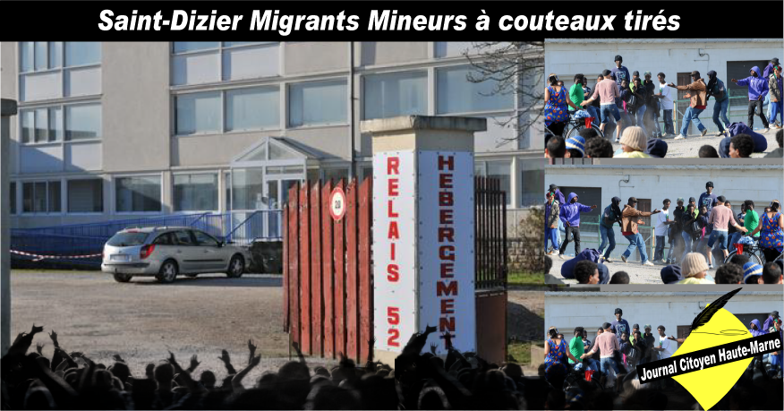 Saint Dizier des migrants à couteaux tirés un mineur à lhopital insécurité grandissante un info Journal Citoyen Haute Marne