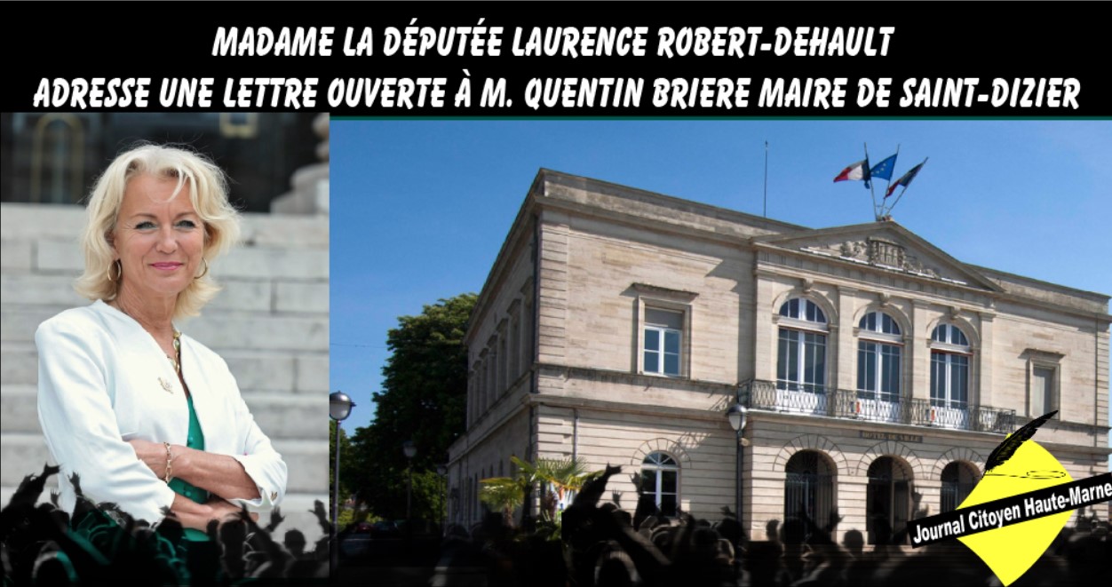 Flash info journal citoyen La Députée Laurence Robert Dehault adresse une lettre ouverte au Maire de Saint Dizier 